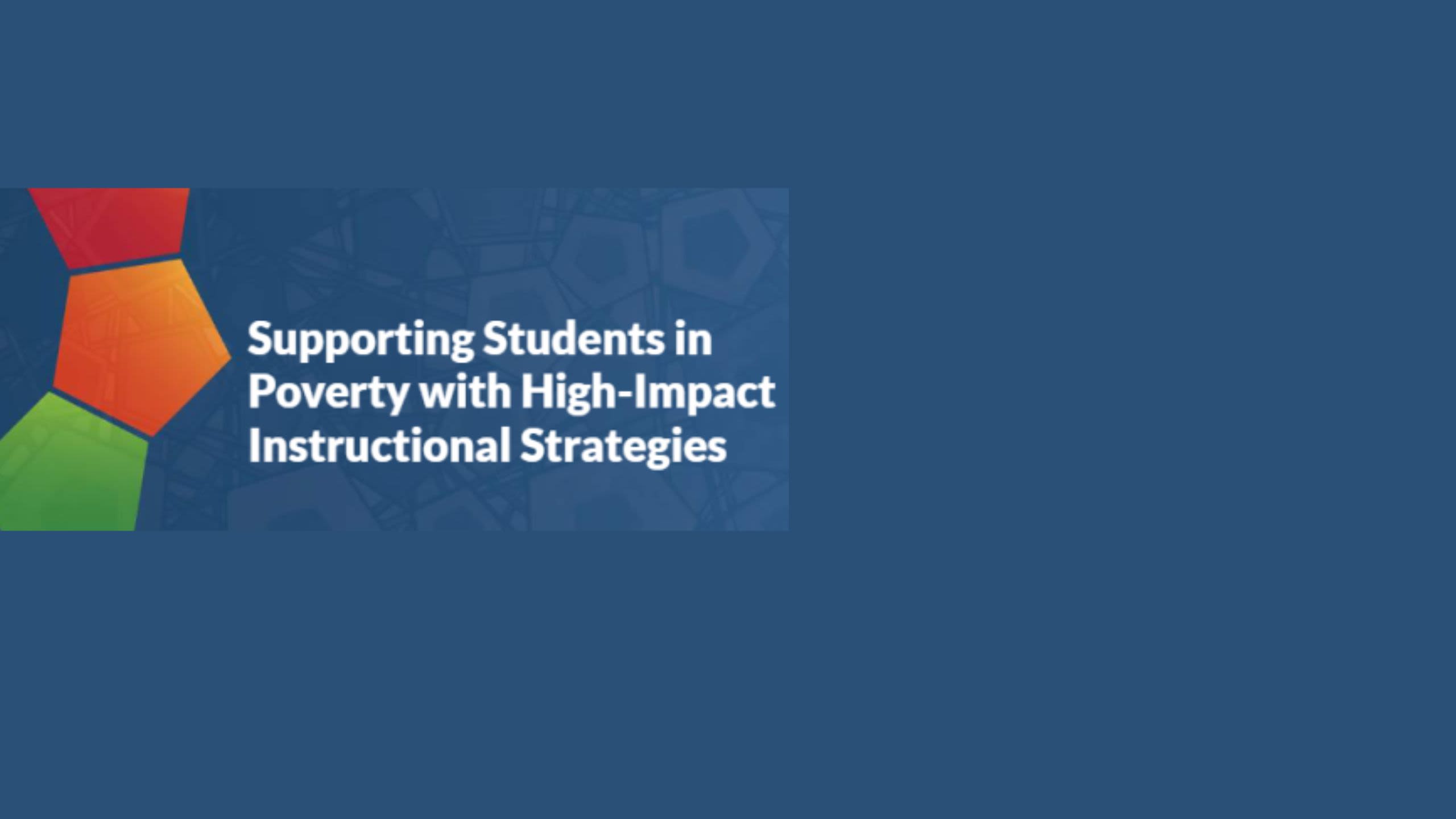 Supporting students in Poverty with High-Impact Instructional Strategies
